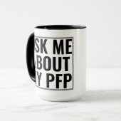 Frag mir über mein PFP Profil Bild Funny NFT Tasse (Vorderseite Links)