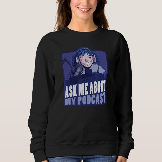Frag mir über mein Podcast Podcaster Lead Micropho Sweatshirt (Vorderseite)