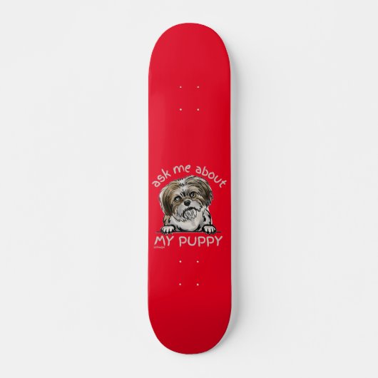 FRAG MIR ÜBER MEIN PUPPY lustiges niedliches Hunde Skateboard (Vorne)