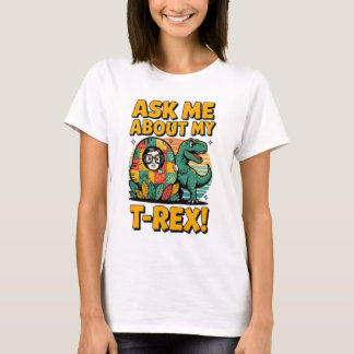 Frag mir über mein T-Rex T-Shirt - Funny Retro Com