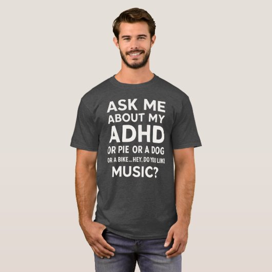 Frag mir über meine ADHD Awareness Funny Quotes T-Shirt (Vorne ganz)