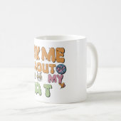 Frag mir über meine Katze Kaffeetasse (VorderseiteRechts)