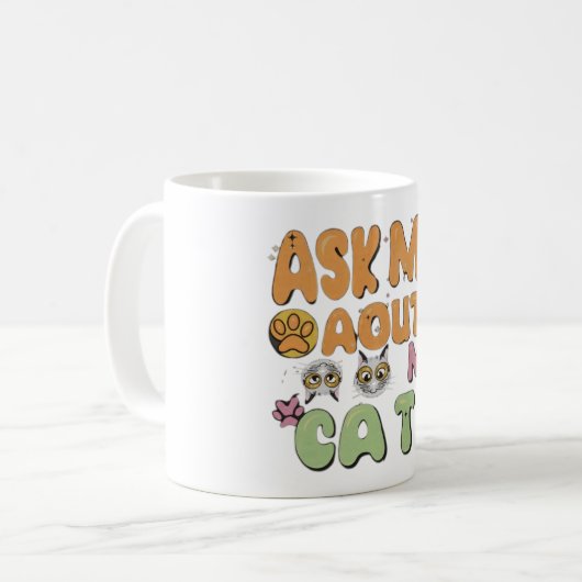 Frag mir über meine Katze Kaffeetasse (Vorderseite Links)