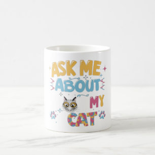 Frag mir über meine Katze Kaffeetasse