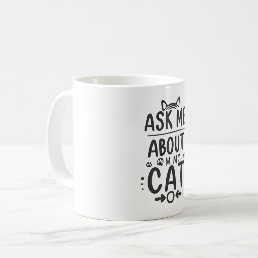 Frag mir über meine Katze Kaffeetasse (Vorderseite Links)