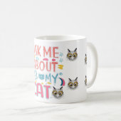 Frag mir über meine Katze Kaffeetasse (VorderseiteRechts)