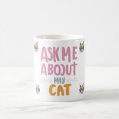 Frag mir über meine Katze Kaffeetasse (Mittel)
