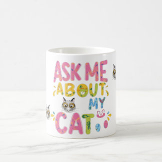 Frag mir über meine Katze Kaffeetasse