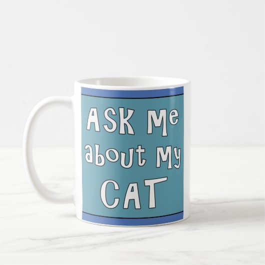 Frag mir über meine Katze Kaffeetasse (Links)