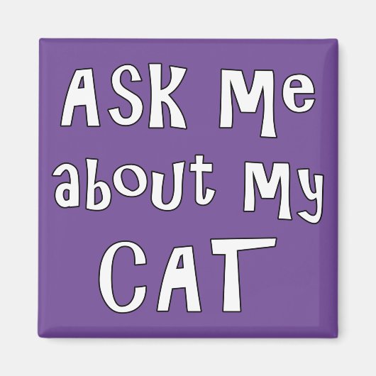 Frag mir über meine Katze Magnet (Vorne)
