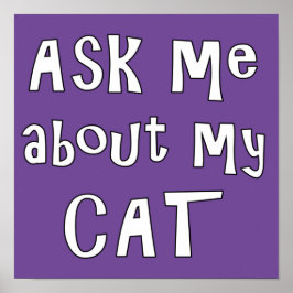 Frag mir über meine Katze Poster