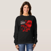 Frag mir über meine Lippen Sweatshirt (Vorne ganz)