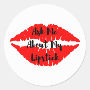 Frag mir über meine Lipstick-Aufkleber Runder Aufkleber