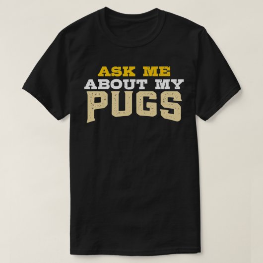 Frag mir über meine Mops T-Shirt (Design vorne)