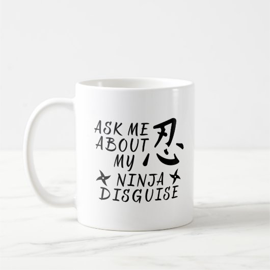 Frag mir über meine Ninja verstecken Funny Kaffeetasse (Links)