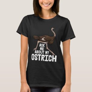 Frag mir über meine Ostritch Women Liebe Tiergeste T-Shirt