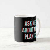 Frag mir über meine Pflanze Kaffeetasse (VorderseiteRechts)