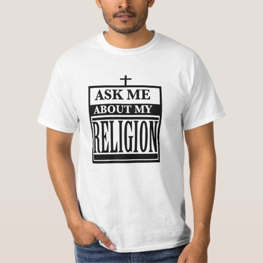 Frag mir über meine Religion T-Shirt (Vorderseite)