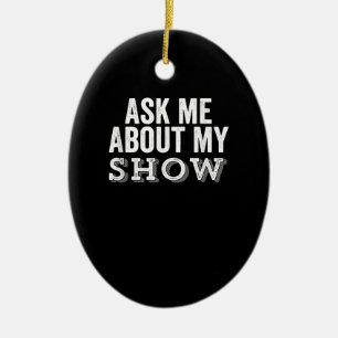 Frag mir über meine Show Ater Nerd Schauspiel Dire Keramik Ornament