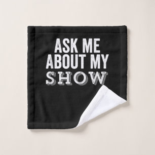 Frag mir über meine Show Ater Nerd Schauspiel Dire Waschlappen