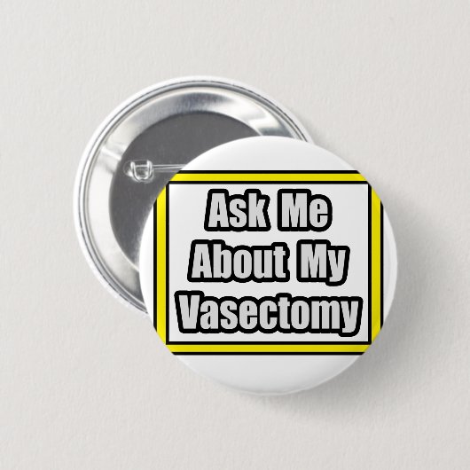 Frag mir über meine Vasektomie Button (Vorne & Hinten)