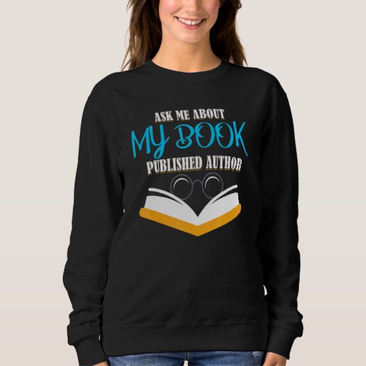 Frag mir über meinen Buchautor Sweatshirt (Vorderseite)