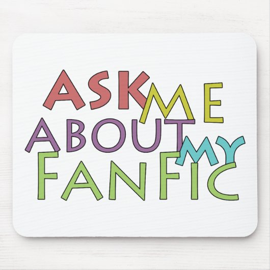 Frag mir über meinen Fanfic Mousepad (Vorne)