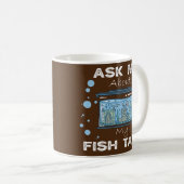 Frag mir über meinen Fischteppich-Fischhalter Kaffeetasse (VorderseiteRechts)