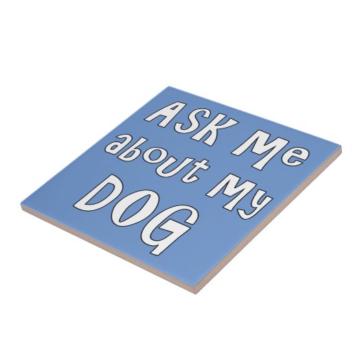 Frag mir über meinen Hund Fliese (Seite)