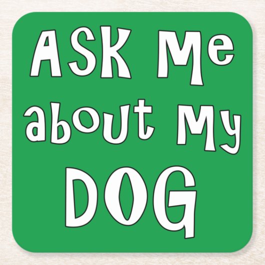 Frag mir über meinen Hund Rechteckiger Pappuntersetzer (Vorderseite)