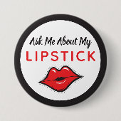 Frag mir über meinen Lipstick-Distributor Red Kiss Button (Vorderseite)