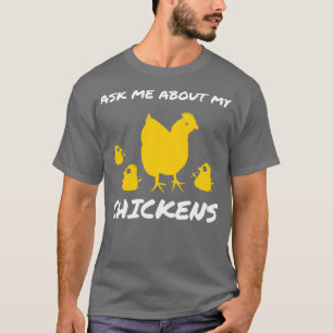 Frag mir über meinen lustigen Hühner-Bauer T-Shirt