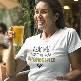 Frag mir über meinen neuen Grandchild Gold Imitats T-Shirt