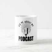 Frag mir über meinen Podcast Podcaster Podcasting Kaffeetasse (Mittel)