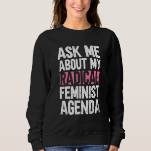 Frag mir über meinen Radikalen Feministinnen in de Sweatshirt