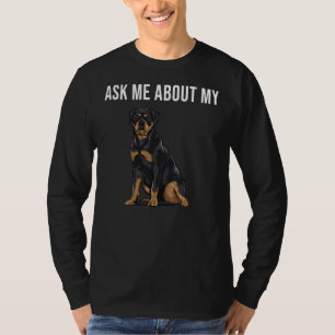 Frag mir über meinen Rottweiler Hund Lover T-Shirt
