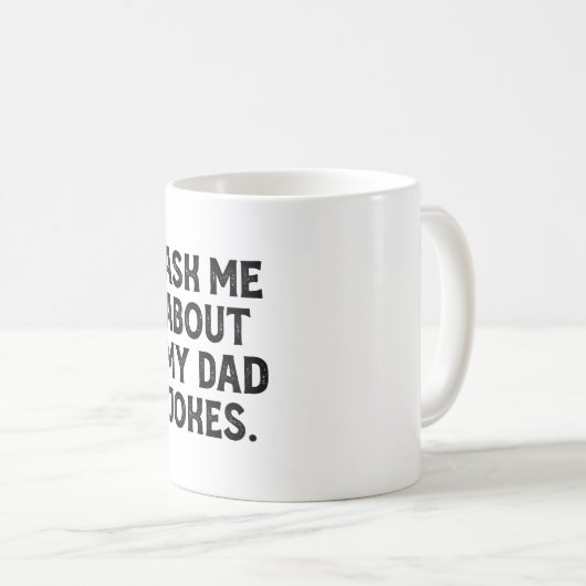 Frag mir über meinen Vater Jokes Funny Vater Kaffeetasse (VorderseiteRechts)