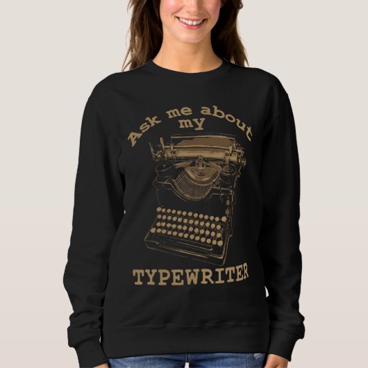 Frag mir über meinen Writer Writer Author Sweatshirt (Vorderseite)