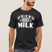 Frag mir über Milch T-Shirt (Vorderseite)