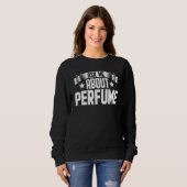 Frag mir über Parfüm Parfüm Perfumer Sweatshirt (Vorne ganz)
