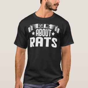 Frag mir über Rats Rats Rodents T-Shirt