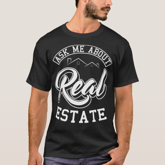 Frag mir über Real Anwesen Realtor Agent Broker Pr T-Shirt (Vorderseite)