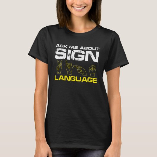 Frag mir über "Sign Language Deaf Pride" T-Shirt (Vorderseite)