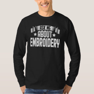 Frag mir über Stickereistickerei T-Shirt