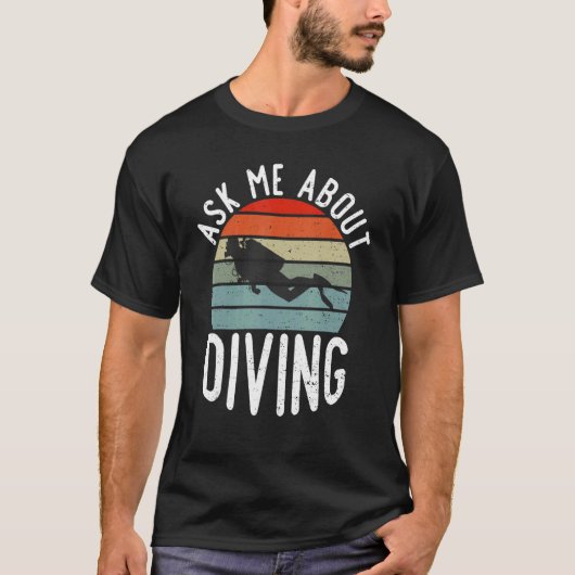 Frag mir über Tauchen T-Shirt (Vorderseite)