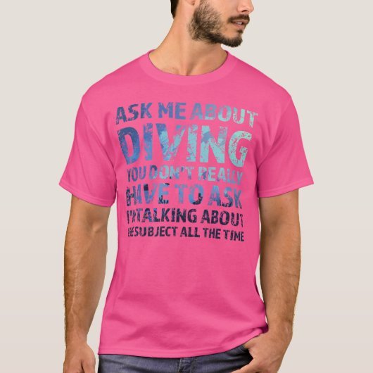 Frag mir über Taucher T-Shirt (Vorderseite)