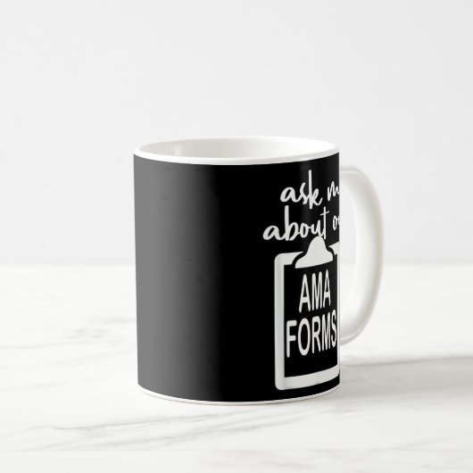 Frag mir über unsere Ama Forms Krankenschwester ko Kaffeetasse (VorderseiteRechts)