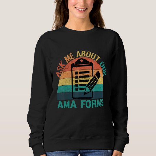 Frag mir über unsere Ama Forms Krankenschwester Ko Sweatshirt (Vorderseite)