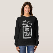 Frag mir über unsere Ama Forms Krankenschwester ko Sweatshirt (Vorne ganz)
