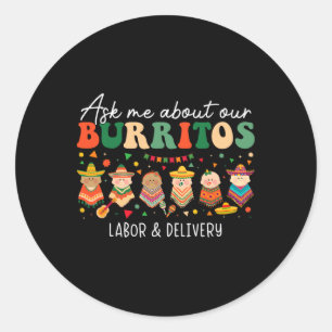 Frag mir über unsere Burritos-Arbeitskampfhilfe Runder Aufkleber